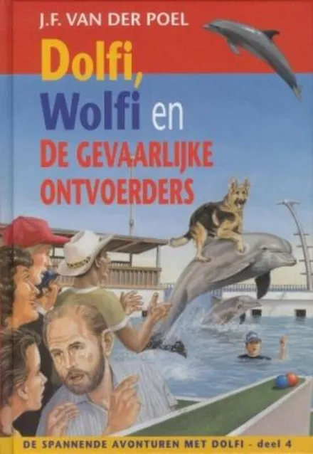 Omslag van deel 4: Dolfi, Wolfi en de gevaarlijke ontvoerders